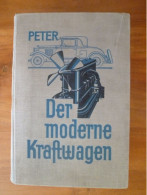 Der Moderne Kraftwagen M Peter 1929, Bau Betrieb Pflege Reparaturen, L'automobile Ancienne Fonctionnement Entretien * - Shop-Manuals