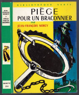 Hachette - Bibliothèque Verte N°314 - Jean François Norcy - "Piège Pour Un Braconnier" - 1966 - Biblioteca Verde