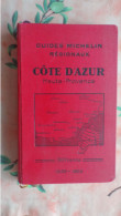 Guide Michelin Régional Cote DAzur Haute Provence 1933/34 En Très Bon état; - Michelin (guide)