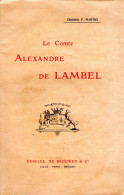 NANCY - FLEVILLE  - Un Gentilhomme Lorrain - Le Comte Alexandre De Lambel Par Le Chanoine P. Marton - Lorraine - Vosges