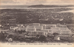 Toulon * Panorama Et Le Nouvel Hôpital Militaire * Militaria - Toulon