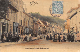 L'ISLE-sur-le-DOUBS (Doubs) - La Grande Rue - Café National - Tirage Toilé Couleurs - Voyagé 1907 (voir Les 2 Scans) - Isle Sur Le Doubs