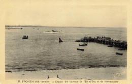 Fromentine * Départ Des Bateaux De L'ile D'yeu Et De Noirmoutier * L'embarcadère - Other & Unclassified