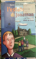 L’estate Di Jonathan... E L’amicizia Vince Su Tutto Di Marie Dufeutrel,  1998,  Scolastiche Bruno Mondadori - Niños Y Adolescentes