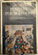 Pensare Per Scrivere. Corso Di Analisi Logica Con Schede Di Verifica Dell’apprendimento Di Sergio Varesi,  1990,  Palum - Otros & Sin Clasificación