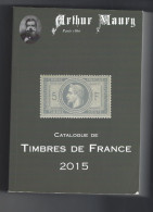 Catalogue De Timbres De France Arthur Maury 2015 - France