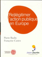 Légitimer L'action Publique En Europe De Pierre Bauby (2014) - Politique
