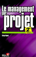 Le Management Par Projet De Serge Raynal (2000) - Buchhaltung/Verwaltung