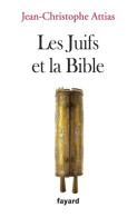 Les Juifs Et La Bible De Jean-Christophe Attias (2012) - Religione