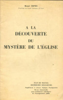 A La Découverte Du Mystère De L'église De Henri Denis (1955) - Religione