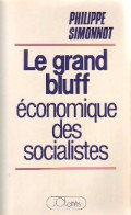 Le Grand Bluff De Philippe Simmonot (1982) - Politica