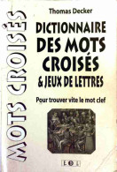 Dictionnaire Des Mots Croisés & Jeux De Lettres De Thomas Decker (2003) - Jeux De Société