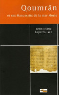 Qoumrân Et Ses Manuscrits De La Mer Morte : Quelques Problèmes Fondamentaux De Ernest-Marie Laperrousaz (2006) - Religione