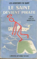 Le Saint Devient Pirate De Leslie Charteris (1956) - Anciens (avant 1960)