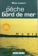 La Pêche En Bord De Mer De Michel Lagenette (2005) - Fischen + Jagen