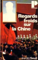 Regards Froids Sur La Chine De Collectif (1976) - Politica