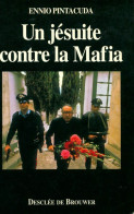 Un Jésuite Contre La Mafia De Ennio Pintacuda (1995) - Religione