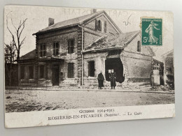 CPA - 80 - ROSIERES EN PICARDIE - La Gare - Guerre 1914 - 15 - Rosieres En Santerre