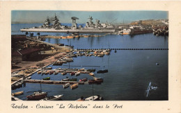 Toulon * Bateau De Guerre Croiseur RICHELIEU Dans Le Port - Toulon