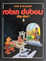 BD ROBIN DUBOIS - 8 - Dur Dur ! - EO 1983 - Autres & Non Classés