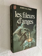 J’AI LU S.F. N° 1393  Les Fileurs D’anges  John M. FORD  317 Pages - 1982 Collection Tbe - J'ai Lu