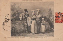 Anciennes Coutumes Normandes. LE MARCHAND COLPORTEUR ( D'après Lithographie De Grenier ) - Costumes