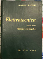 Elettrotecnica Vol. III. Misure Elettriche 16esima Edizione Di Olivieri E Ravelli,  1966,  Edizioni Cedam - Matematica E Fisica