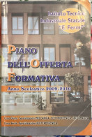 Piano Dell’offerta Formativa. Anno Scolastico 2009-2010	 Di Itis E. Fermi,  2009,  Itis E. Fermi - Ragazzi