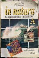 In Natura. Materia E Fenomeni Chimici E Fisici A. Per La Scuola Media Di Aldo Zullini, Carla Nicola,  1997,  Atlas - Matemáticas Y Física