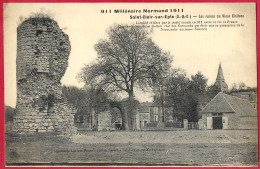 CPA "Millénaire Normand 1911" 95 St SAINT-CLAIR-sur-EPTE - Les Ruines Du Vieux Château - Saint-Clair-sur-Epte