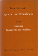 Liebrucks, Bruno: Sprache Und BewusstseinTeil: Bd. 1., Einleitung : Spannweite D. Problems. Von D. Undialekt. - Psychologie