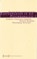 Einführungen In Die Psychoanalyse I: Einfühlen, Unbewußtes, Symptom, Hysterie, Sexualität, Übertragung, Perver - Psychologie