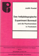 Das Heilpädagogische Experiment Bonneuil Und Die Psychoanalyse In Frankreich : Theorie U. Praxis E. Einrichtun - Psicologia