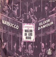Waldo De Las Rios " Nabucco " Et " Elixir D'Amour "  Vinyle 45 Tours 1973 - HISPA VOX N° 2022 020 - Oper & Operette