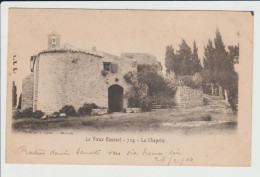 LE BEAUSSET - VAR - LE VIEUX BAUSSET - LA CHAPELLE - Le Beausset