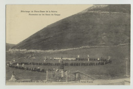 38/ CPA A - Pélerinage Notre Dame De La Salette  - Procession Sur Les Flancs Du Gargas - La Salette