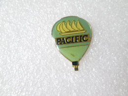 PIN'S    MONTGOLFIERE   BALLON   PACIFIC - Airships