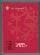 Catalogue Yvert Et Tellier - Tome 1 - France 2003 - Frankrijk