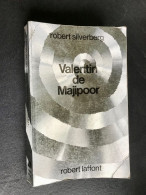 ROBERT LAFFONT S.F. VALENTIN DE MAJIPOOR  Robert SYLVERBERG 1985 (gros Volume) - Robert Laffont