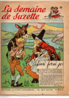 La Semaine De Suzette N°37 Ainsi Ferai-je - Réponses Au Cas De Conscience - Felix Le Chat - La Rue De La Pie Qui Chante - La Semaine De Suzette