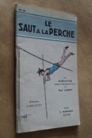 Athlétisme,la Saut à La Perche,Ramadier Et Paul Lafont,32 Pages,18 Cm. Sur 11,5 Cm. - Deportes