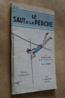 Athlétisme,la Saut à La Perche,Ramadier Et Paul Lafont,32 Pages,18 Cm. Sur 11,5 Cm. - Sport