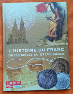 COLLECTION COMPLETE - L'HISTOIRE DU FRANC - LIVRET + 30 FAC SIMILE BILLETS ET 30 FAC SIMILE PIECES - EDITE EN 2006 - Ficción & Especímenes