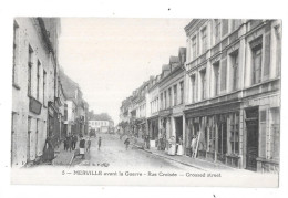 DEPT 59 - MERVILLE Avant La Guerre - Rue Croisée - BX - - Merville