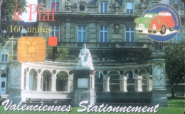 PIAF   -   VALENCIENNES   -   Valenciennes Stationnement   -   160 Unités - Cartes De Stationnement, PIAF
