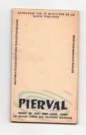 Carnet De Note Ou Facture Pierval Source De Pont-Saint-Pierre La Moins Chère Des Grandes Marques - Format : 8x13.5 cm - Fatture