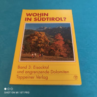 Manfred Kittel - Wohin In Südtirol Band 3 - Eisacktal Und Angrenzende Dolomiten - Italia