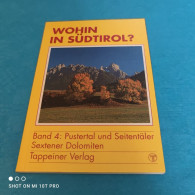 Manfred Kittel - Wohin In Südtirol Band 4 - Pustertal Und Seitentäler Sextener Dolomiten - Italy