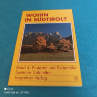 Manfred Kittel - Wohin In Südtirol Band 4 - Pustertal Und Seitentäler Sextener Dolomiten - Italia