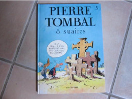 PIERRE TOMBAL T5 Ô SUAIRES    CAUVIN   HARDY - Pierre Tombal